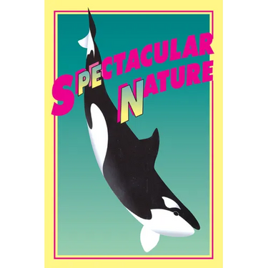 Spectacular Nature: Corporate Culture and the Sea World Experience