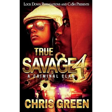 True Savage 4: A Criminal Clan