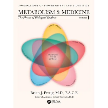 Metabolism and Medicine: The Physics of Biological Engines (Volume 1)