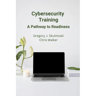 Cybersecurity Training: A Pathway to Readiness