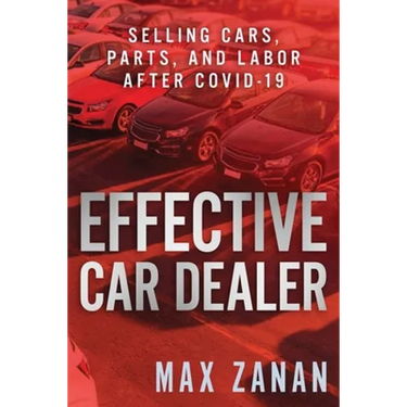 Effective Car Dealer: Selling Cars, Parts, and Labor After COVID-19