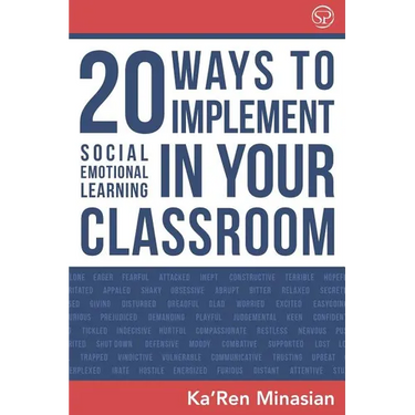 20 Ways To Implement Social Emotional Learning In Your Classroom: Implement Social-Emotional Learning in Your Classroom 20 Easy-To-Follow Steps to Boo