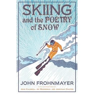 Skiing and the Poetry of Snow