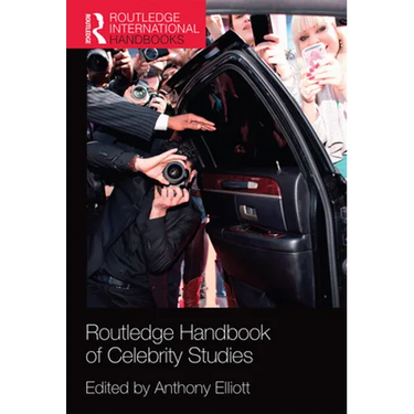 Routledge Handbook of Celebrity Studies