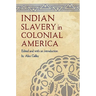 Indian Slavery in Colonial America