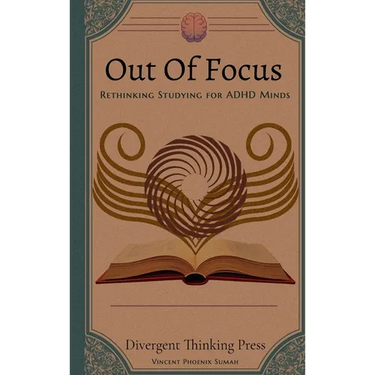 Out Of Focus: Rethinking Studying for ADHD Minds