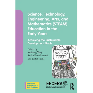 Science, Technology, Engineering, Arts, and Mathematics (STEAM) Education in the Early Years: Achieving the Sustainable Development Goals