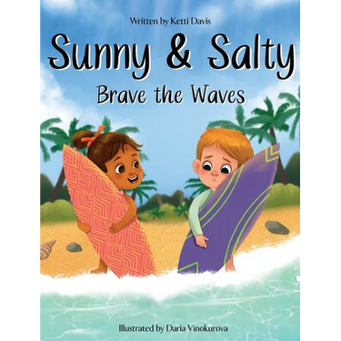 Sunny & Salty Brave the Waves