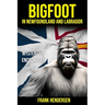 Bigfoot in Newfoundland and Labrador: Mysterious Encounters