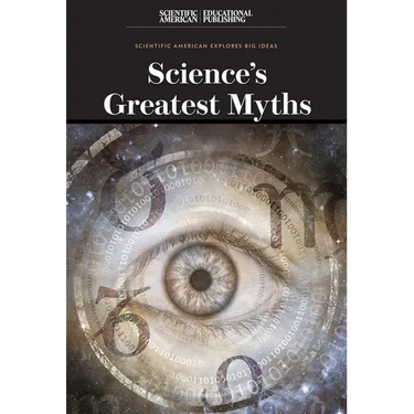 Science's Greatest Myths