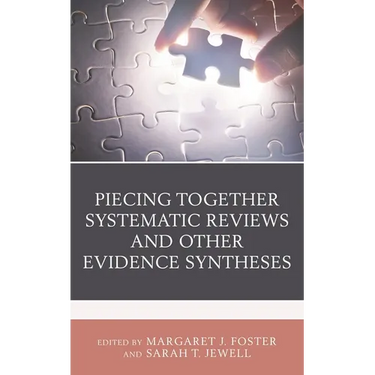 Piecing Together Systematic Reviews and Other Evidence Syntheses