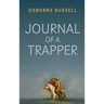 Journal of a Trapper: A Firsthand Chronicle of Frontier Survival in the Rocky Mountains