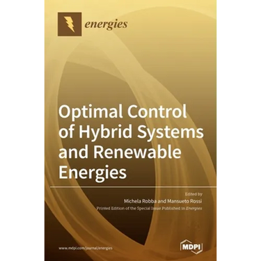 Optimal Control of Hybrid Systems and Renewable Energies