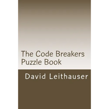 The Code Breakers Puzzle Book: 101 Cryptogram and Word Scramble Puzzles
