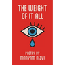 The Weight of It All