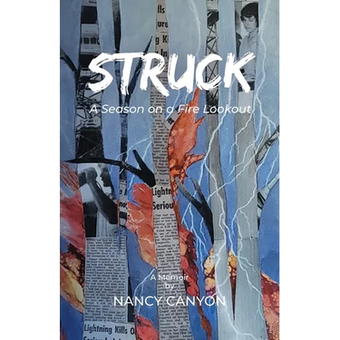 Struck: A Season on a Fire Lookout