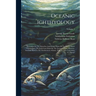 Oceanic Ichthyology: A Treatise On The Deep-sea And Pelagic Fishes Of The World, Based Chiefly Upon The Collections Made By The Steamers Bl