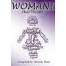 Woman! Heal Thyself