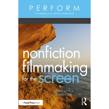 Nonfiction Filmmaking for the Screen