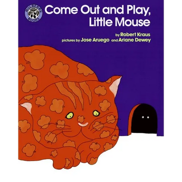 Come Out and Play, Little Mouse