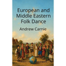 European and Middle Eastern Folk Dance