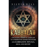 Kabbalah: Unlocking Hermetic Qabalah to Understand Jewish Mysticism and Kabbalistic Rituals, Ideas, and History