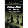 Maidens, Meal, and Money: Capitalism and the Domestic Community