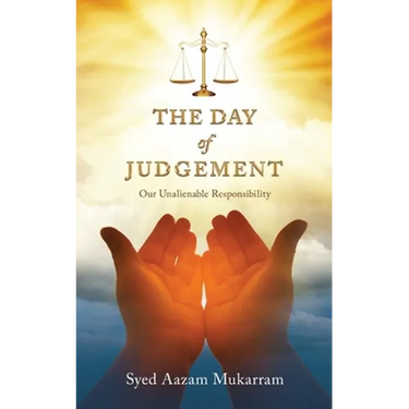 The Day Of Judgement: Our Unalienable Responsibility
