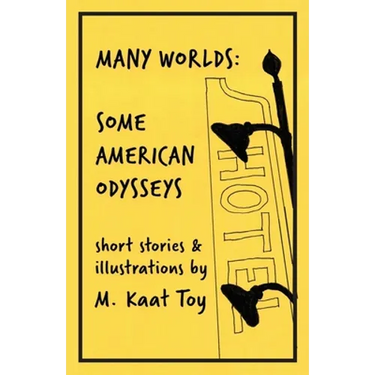 Many Worlds: Some American Odysseys
