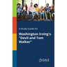 A Study Guide for Washington Irving's "Devil and Tom Walker"