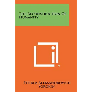The Reconstruction Of Humanity