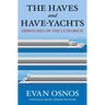 The Haves and Have-Yachts: Dispatches on the Ultrarich
