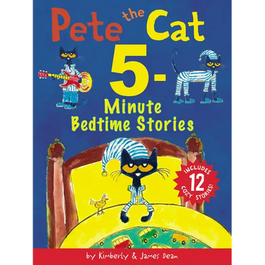 Pete the Cat: 5-Minute Bedtime Stories: 12 Bedtime Stories in 1 Book