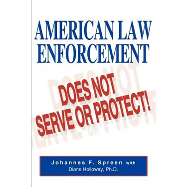 American Law Enforcement: Does Not Serve or Protect!