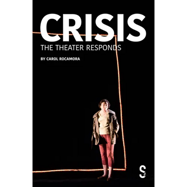Crisis: The Theatre Responds