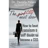 The CEO Next Door: How to beat sexism & self doubt to become a CEO