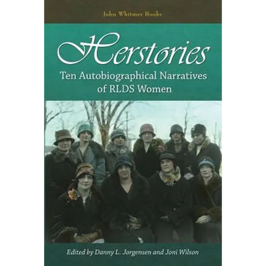 Herstories: Ten Autobiographical Narratives of RLDS Women