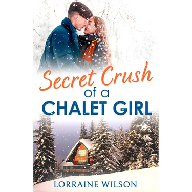 Secret Crush of a Chalet Girl: (A Novella)