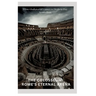 The Colosseum: Rome's Eternal Arena: From Gladiatorial Games to Modern-Day Symbolism