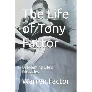 The Life of Tony Factor: Overcoming Life's Obstacles
