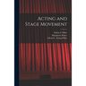 Acting and Stage Movement