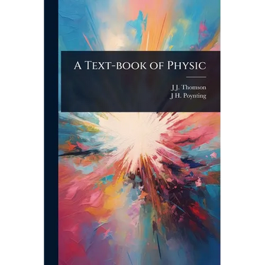 A Text-book of Physic