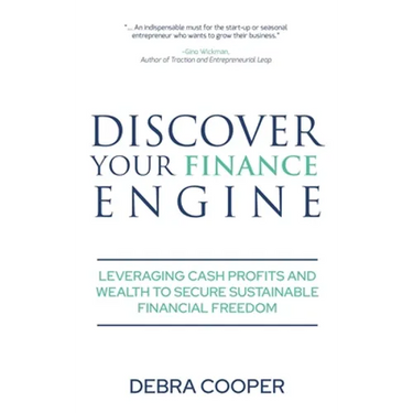 Discover Your Finance Engine: Leveraging Cash Profits and Wealth to Secure Sustainable Financial Freedom