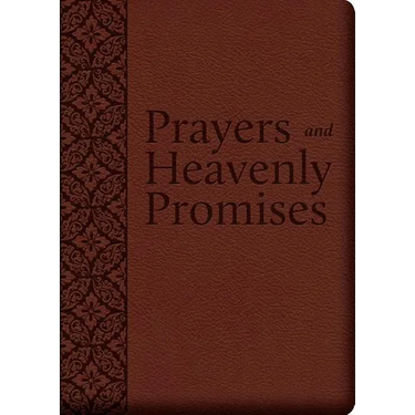 Prayers and Heavenly Promises: Compiled from Approved Sources