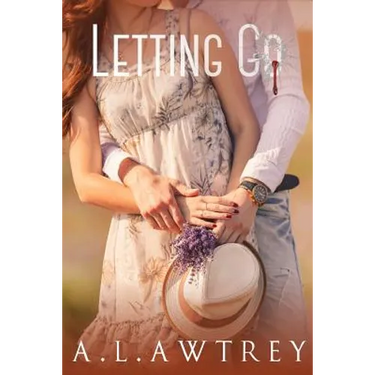 Letting Go: A Contemporary Romantic Thriller
