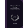 A Course in Normal Histology: A Guide for Practical Instruction in Histology and Microscopic Anatomy, Volume 1