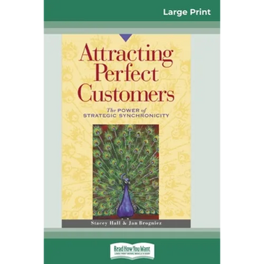 Attracting Perfect Customers: The Power of Strategic Synchronicity (16pt Large Print Edition)
