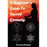 A Beginner's Guide To Sacred Geometry