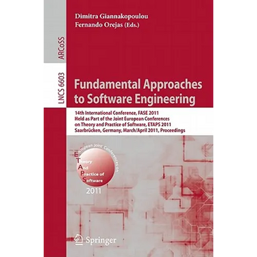 Fundamental Approaches to Software Engineering: 14th International Conference, Fase 2011, Held as Part of the Joint European Conference on Theory and