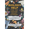 Biology Help For The Virtual Weary Student: 17 Stories To Ace the Tests, Pass the Class, and Finally Understand